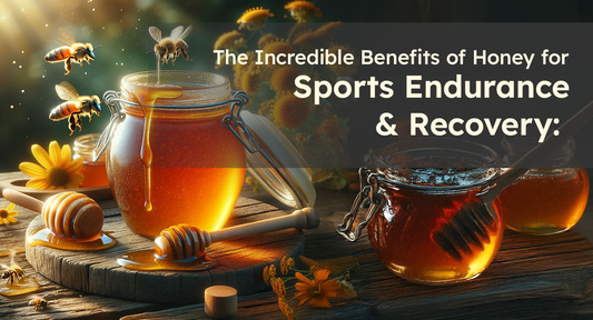 The Incredible Benefits of Honey for Sports Endurance & Recovery: Boosting Performance Naturally